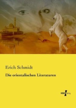 Die orientalischen Literaturen