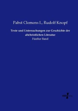 Texte und Untersuchungen zur Geschichte der altchristlichen Literatur