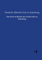 Ost-Asien in Briefen des Grafen Fritz zu Eulenburg