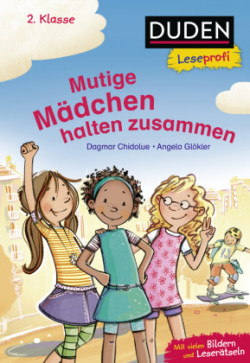 Duden Leseprofi - Mutige Mädchen halten zusammen, 2. Klasse