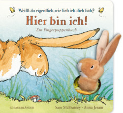 Weißt du eigentlich, wie lieb ich dich hab? Hier bin ich!