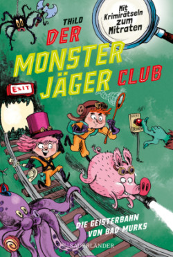 Der Monsterjaer Club 1 - Die Geisterbahn von Bad Murks