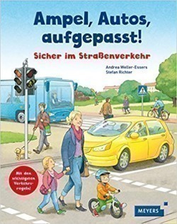 Ampel, Autos, aufgepasst! Sicher im Straßenverkehr