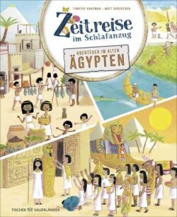 Zeitreise im Schlafanzug. Erlebe das alte Ägypten