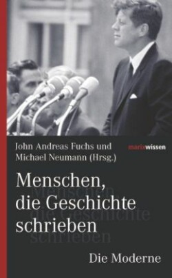 Menschen, die Geschichte schrieben, Die Moderne