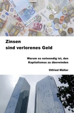 Zinsen sind verlorenes Geld