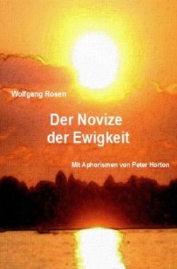 Der Novize der Ewigkeit