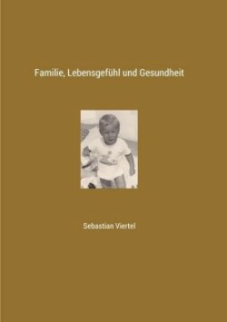 Familie, Lebensgefühl und Gesundheit