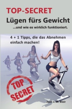 TOP SECRET: Lügen fürs Gewicht