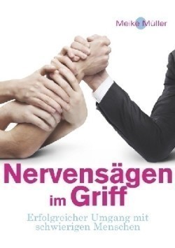 Nervensägen im Griff