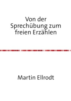 Von der Sprechübung zum freien Erzählen