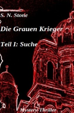 Die Grauen Krieger Teil I: Suche