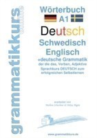 Wörterbuch A1 Deutsch - Schwedisch - Englisch Lernwortschatz A1 Sprachkurs Deutsch zum erfolgreichen Selbstlernen fur TeilnehmerInnen aus Schweden