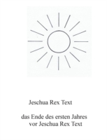 Ende des ersten Jahres vor Jeschua Rex Text