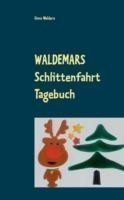Waldemars Schlittenfahrt Tagebuch