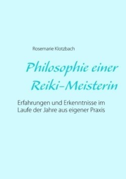 Philosophie einer Reiki-Meisterin