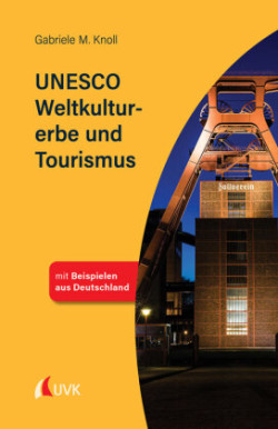 UNESCO Weltkulturerbe und Tourismus