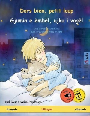 Dors bien, petit loup - Gjumin e ëmbël, ujku i vogël (français - albanais) Livre bilingue pour enfants avec livre audio a telecharger