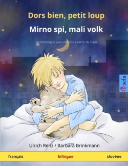 Dors bien, petit loup - Mirno spi, mali volk (français - slovène) Livre bilingue pour enfants