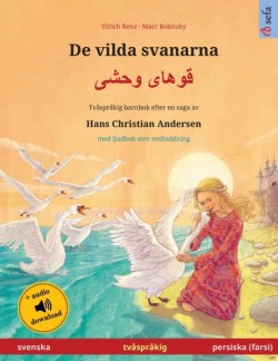 ฝูงหงส์ป่า - Les cygnes sauvages (ภาษาไทย - ฝรั่งเศส) Tvasprakig barnbok efter en saga av Hans Christian Andersen, med ljudbok som nedladdning