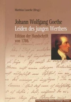 Johann Wolfgang Goethe: Leiden des jungen Werthers