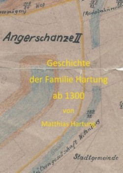 Geschichte der Familie Hartung ab 1300