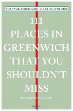 111 Places in Greenwich That You Shouldn't Miss