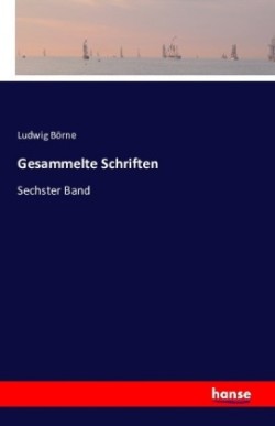 Gesammelte Schriften Sechster Band