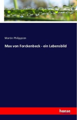 Max von Forckenbeck - ein Lebensbild
