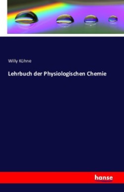 Lehrbuch der Physiologischen Chemie