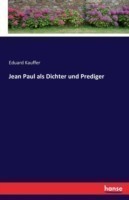 Jean Paul als Dichter und Prediger