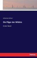 Pilger der Wildnis