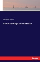 Hammerschläge und Historien