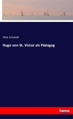 Hugo von St. Victor als Padagog