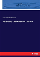 Neue Essays über Kunst und Literatur