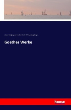 Goethes Werke