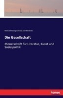 Gesellschaft Monatschrift fur Literatur, Kunst und Sozialpolitik