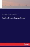 Goethes Briefe an Leipziger Freude