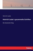 Heinrich Laube´s gesammelte Schriften Der deutsche Krieg