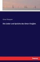 Lieder und Sprüche des Omar Chajjâm