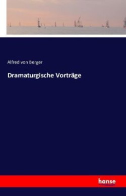 Dramaturgische Vorträge