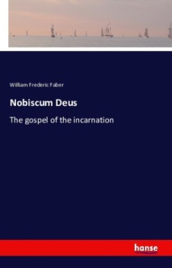 Nobiscum Deus The gospel of the incarnation