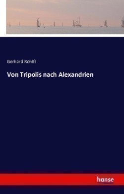 Von Tripolis nach Alexandrien