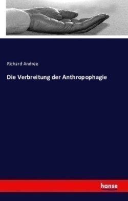 Verbreitung der Anthropophagie