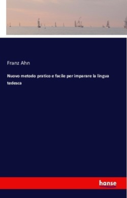 Nuovo metodo pratico e facile per imparare la lingua tedesca