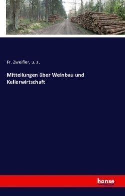 Mitteilungen über Weinbau und Kellerwirtschaft