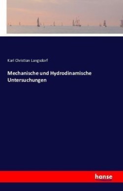Mechanische und Hydrodinamische Untersuchungen