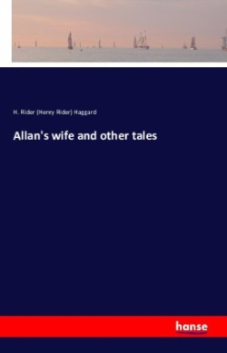 Allan's wife and other tales