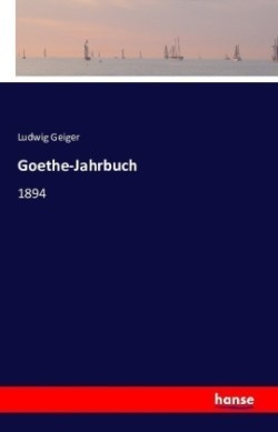 Goethe-Jahrbuch 1894