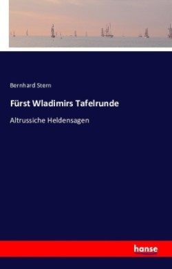 Fürst Wladimirs Tafelrunde